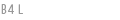 B4 L