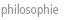 philosophie