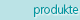 produkte